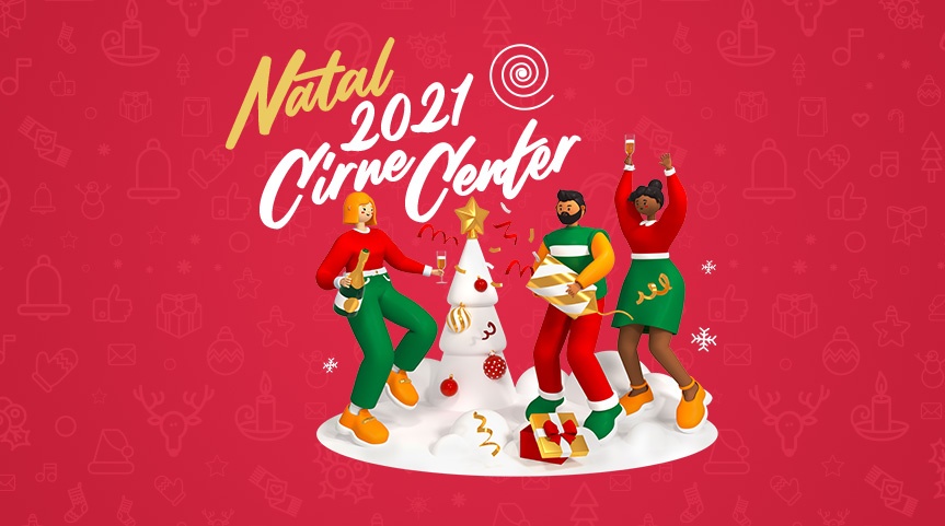 Natal 2021 Cirne Center – Cirne Center | O shopping no coração da cidade
